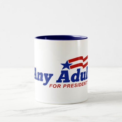 Any Adult For President 2024 Two_Tone Coffee Mug