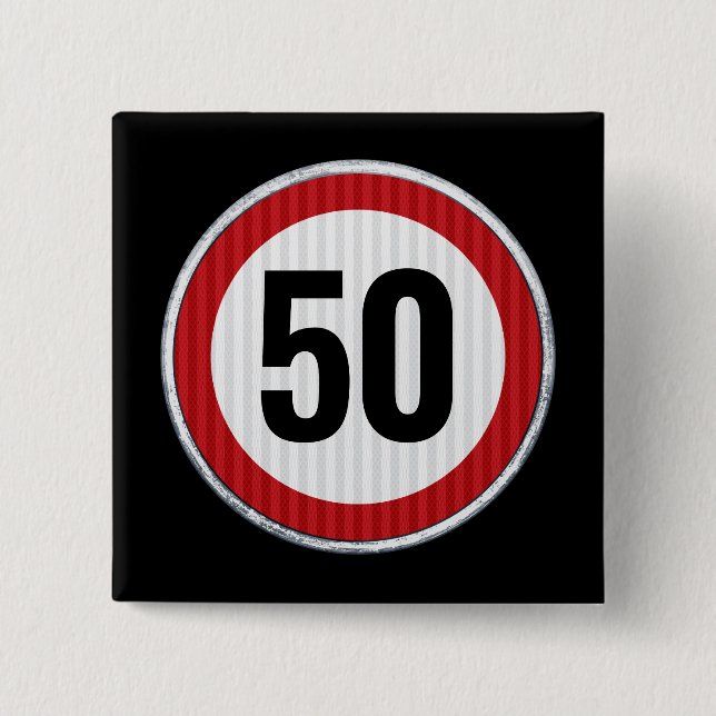 ANY AGE 50th Birthday Speed Limit Sign Button (Front)