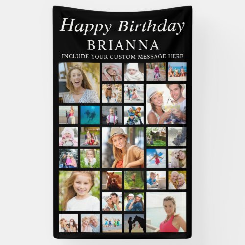 Any Birthday 33 Photo Collage Minimal Black Banner - Easily create a fun photo collage birthday banner sign with 33 pictures for everyone to enjoy at the birthday party utilizing this square photo template design personalized with your custom text. CHANGES:  Change the black background color to coordinate with party theme colors or choose a styled graphics background and/or change the text font style, size, color or placement by clicking on CUSTOMIZE FURTHER. PHOTO TIP:  Pre-crop/size your photos into a square shape or have the subject in the middle BEFORE uploading. NOTE that pixelation/blurry warnings may occur and you may want to resize your original photo before uploading or Zazzle LIVE, other online services or the designer may help you. Contact the designer via Zazzle Chat or makeitaboutyoustore@gmail.com if you'd like this design modified or on another product.