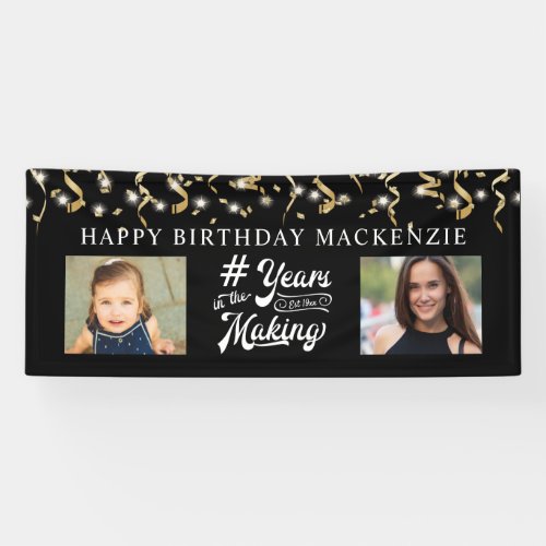 Any Birthday Photo YEARS IN THE MAKING Black Gold Banner