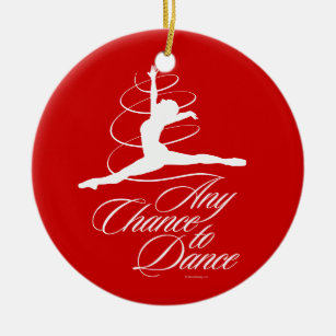Any Chance To Dance Ceramic Ornament