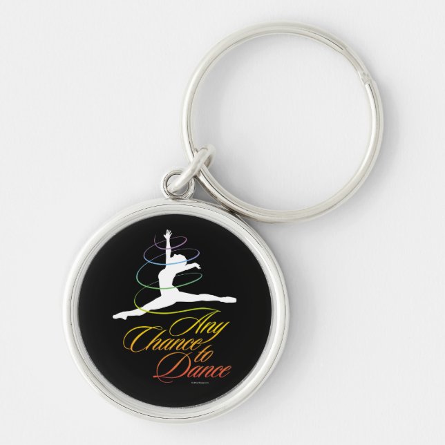 Any Chance To Dance Keychain (Front)