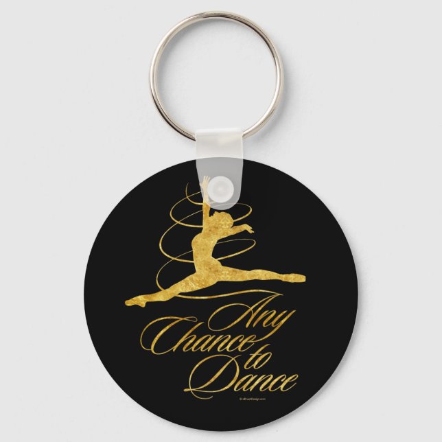 Any Chance To Dance Keychain (Front)
