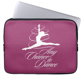 Any Chance To Dance Laptop Sleeve