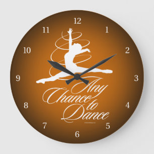 Any Chance To Dance Large Clock