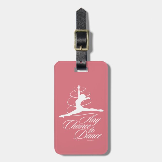 Any Chance To Dance Luggage Tag (Front Vertical)