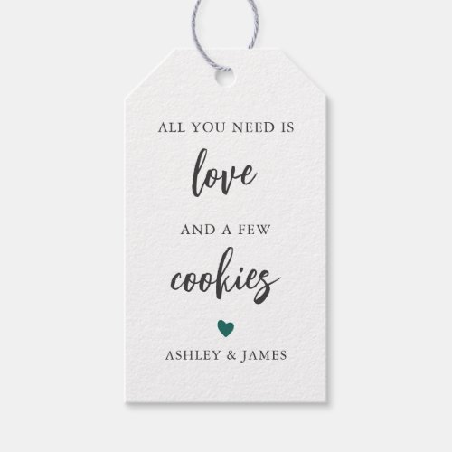 Any Color All You Need is Love and a Few Cookies Gift Tags