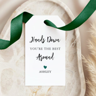 Any Color Hands Down You're the Best Around Gift Tags