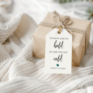 Any Color To Have and to Hold in Case You Get Cold Gift Tags