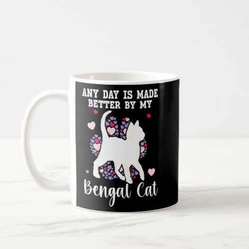 Any Day Is Made Better By My Bengal Cat Kitty Leop Coffee Mug