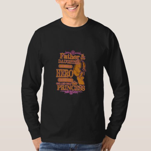 Any Father Can Be A Hero For His Princess Special T_Shirt