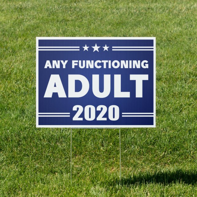 any functioning adult 2020 sign (Insitu)