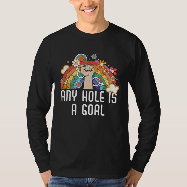 Any Hole Is A Goal Bisexual Rainbow Pride Bisexual T-Shirt (Front)