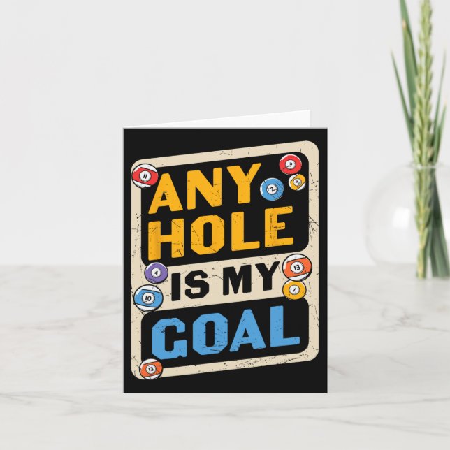 Any Hole Is My Goal Billard Quote Funny  Card (Front)