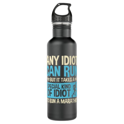 Any Idiot Can Run Funny Marathon Runner  Stainless Steel Water Bottle