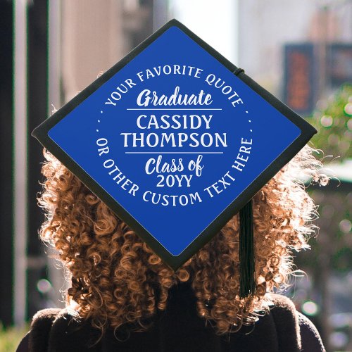 Any Inspirational Quote Class Year Blue and White Graduation Cap Topper