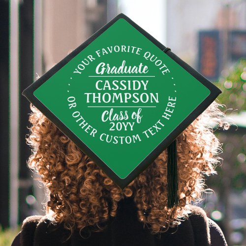 Any Inspirational Quote Class Year Green and White Graduation Cap Topper
