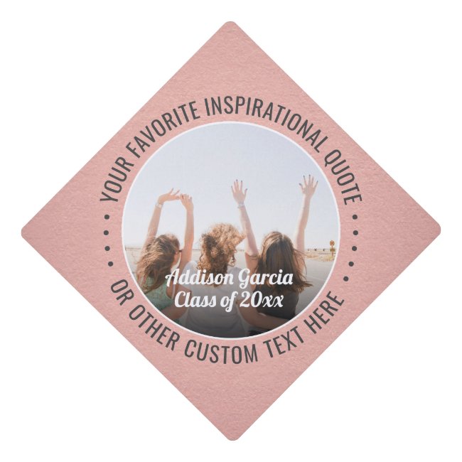 Any Inspirational Quote & Photo Collage Rose Gold Graduation Cap Topper