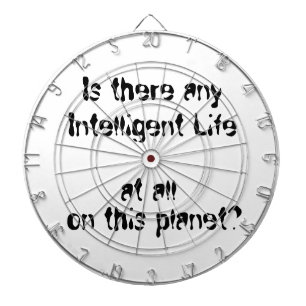 Any Intelligent Life at all?-dart board Dartboard With Darts