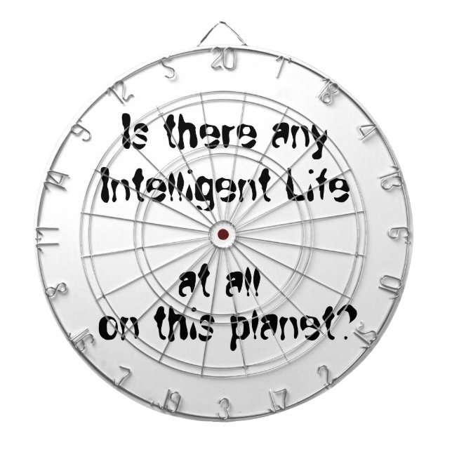 Any Intelligent Life at all?-dart board Dartboard With Darts (Front)
