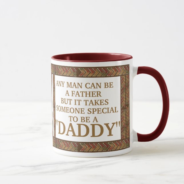 Any Man Can be a Father, but Daddy is Special Mug (Right)