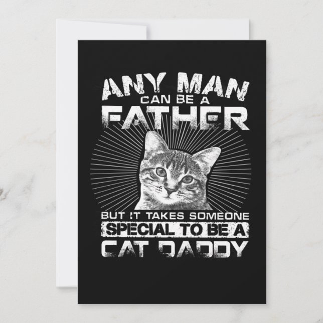 Any Man Can Be A Father Cat Daddy Gift Announcement (Front)
