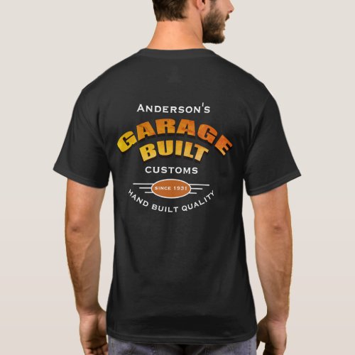 Any Name Garage Built Custom Any Date Back T_Shirt