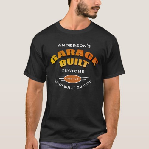 Any Name Garage Built Custom Any Date T_Shirt