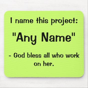 Any Name Project Funny Motivational Slogan Mouse Pad by officecelebrity at Zazzle