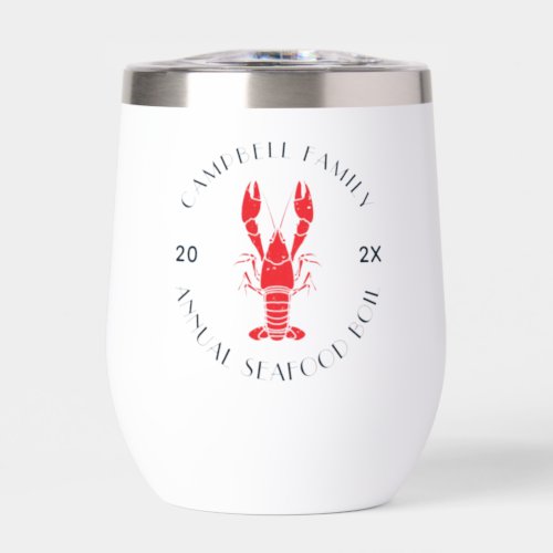 Any Occasion Family Reunion Lobster Boil Custom Thermal Wine Tumbler