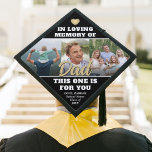 Any Quote Memorial Photo Collage In Loving Memory Graduation Cap Topper<br><div class="desc">Honor a departed loved one at your school commencement ceremony with a custom 3 photo collage memorial graduation cap topper. The pictures and all wording on this template are simple to personalize, including "In loving memory of Dad. This one is for you." Script can be changed to Mom, Grandpa, Grandma,...</div>