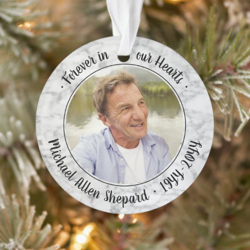 Any Text 2 Photo Memorial Elegant Faux Marble Ornament - Honor a departed loved one for the holidays with a custom photo round faux marble acrylic Christmas ornament. All text and images on this template are simple to personalize and can be different or the same on front and back. "Forever in our hearts" can be changed to "in loving memory of," "an angel in heaven" or other wording. (IMAGE PLACEMENT TIP: An easy way to center a photo exactly how you want is to crop it before uploading to the Zazzle website.) The design features a black and white faux marble border, minimalist handwritten style script typography and two pictures of your choice. This unique & modern sympathy keepsake makes a thoughtful funeral remembrance gift idea and adds a stylish touch to Xmas home decorations. It's an elegant way to pay tribute to a family member or friend who has passed away.