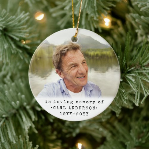 Any Text 2 Photo Memorial Simple Black and White Ceramic Ornament - Honor a departed loved one for the holidays with a custom photo black and white round ceramic Christmas ornament. All text and images on this template are simple to personalize and can be different or the same on front and back. "In loving memory of" can be changed to "forever in our hearts," "an angel in heaven" or other wording. (IMAGE PLACEMENT TIP: An easy way to center a photo exactly how you want is to crop it before uploading to the Zazzle website.) The modern minimalist design features simple black and white typewriter style typography and two pictures of your choice. This unique & modern sympathy keepsake makes a thoughtful funeral remembrance gift idea and adds a stylish touch to Xmas home decorations. It's an elegant way to pay tribute to a family member or friend who has passed away.