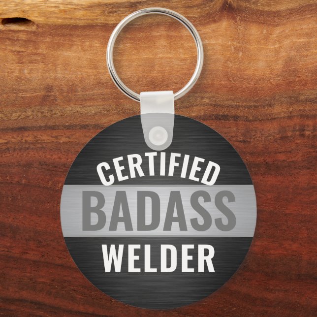 Any Text Certified Badass Welder Black and White Keychain (Front)