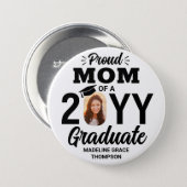 Any Text & Graduate Photo Proud Mom Black & White Button (Front & Back)