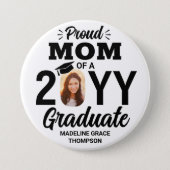 Any Text & Graduate Photo Proud Mom Black & White Button (Front)