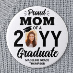 Any Text & Graduate Photo Proud Mom Black & White Button<br><div class="desc">Show your pride for the graduate with a stylish personalized photo graduation button. (IMAGE PLACEMENT TIP: An easy way to center a photo exactly how you want is to crop it before uploading to the Zazzle website.) Picture and all text on this template are simple to customize including "Proud Mom."...</div>