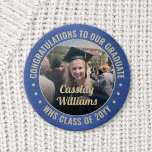 Any Text Graduation Photo Congrats Blue and Gold Button<br><div class="desc">Say congratulations and show your pride for the graduate with cool customized photo buttons / badges. (IMAGE PLACEMENT TIP: An easy way to center a photo exactly how you want is to crop it before uploading to the Zazzle website.) All text is simple to personalize with name, class year, school,...</div>