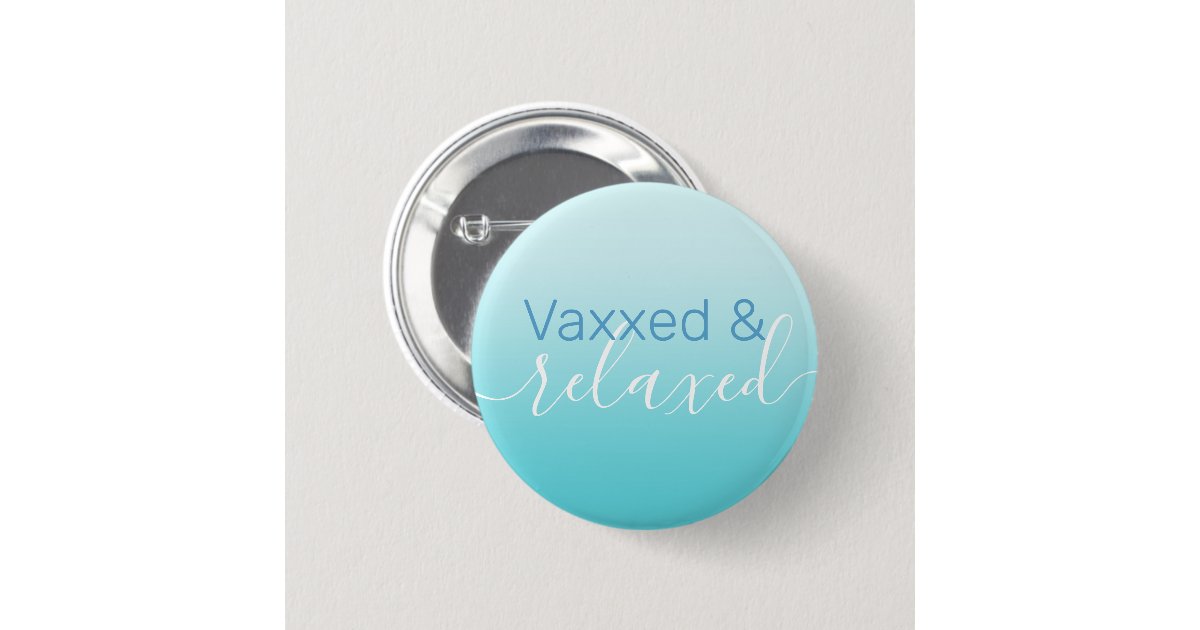 vaxxed and relaxed
