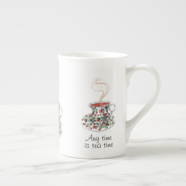 Any time is tea time -- tea slogan bone china mug (Right)