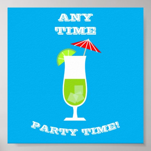 Any time Party time Poster