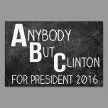 Anybody But Clinton ABC Funny Anti-Hillary Yard Sign