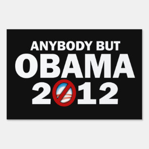 Anybody But Obama 2012 Yard Sign