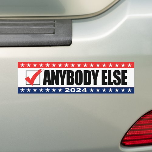 Anybody Else _ Anti Trump Joe Biden Uncommitted Bumper Sticker
