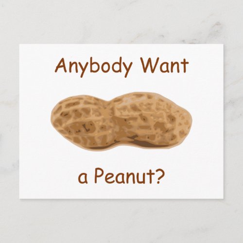 Anybody Want a Peanut Giant Peanut in the Shell Postcard
