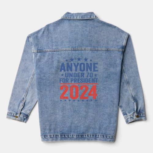 Anymore Under 70 for President 2024 Election  Denim Jacket