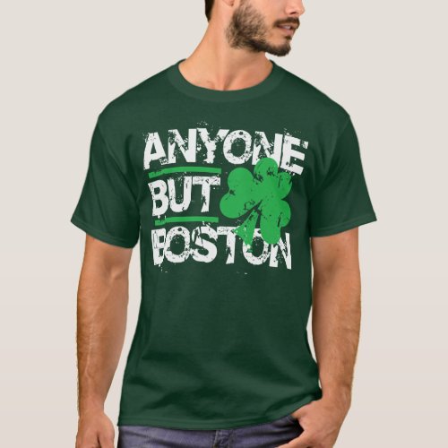 Anyone But Boston T_Shirt