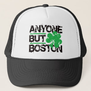 Anyone But Boston! Trucker Hat