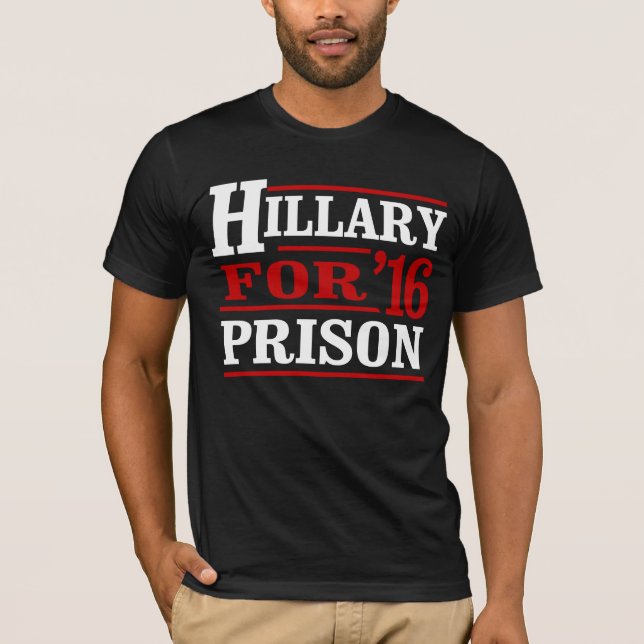 Anyone But Hillary - Hillary For Prison - - Anti-H T-Shirt (Front)