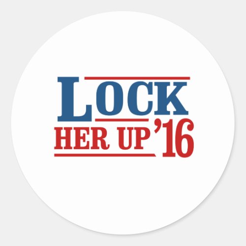 Anyone But Hillary _ Lock Her Up 2016 _ _ Anti_Hil Classic Round Sticker